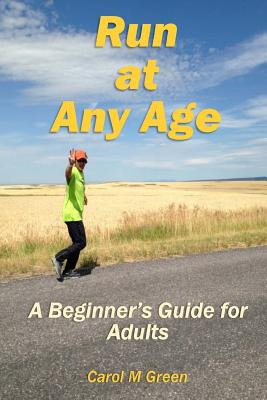Libro Run At Any Age: A Beginner's Guide For Adults - Gre...