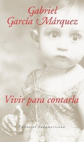 Libro - Vivir Para Contarla - Gabriel García Márquez