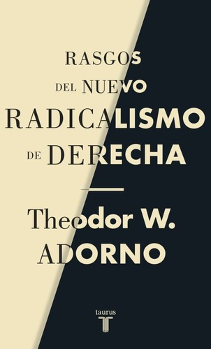 Rasgos Del Nuevo Radicalismo De Derecha - Theodor W. Adorno