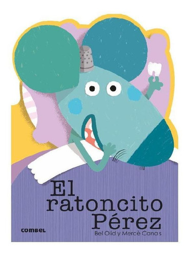 El Ratoncito Pérez.¡qué Te Cuento!, De Olid, Bel. Editorial Combel, Tapa Pasta Blanda En Español