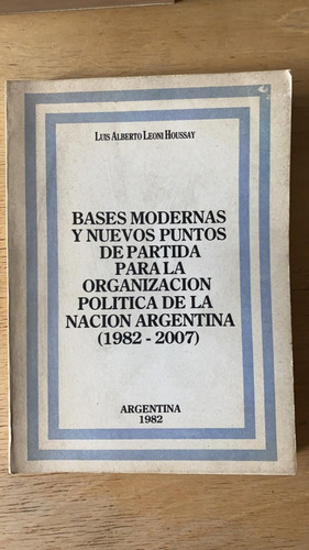 Bases Modernas Para La Organización Politica - Leoni Houssay