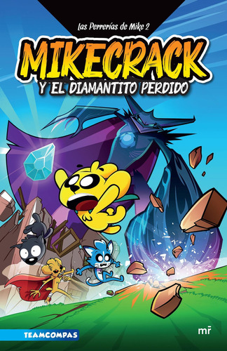 Las Perrerías de Mike 2: Mikecrack y el diamantito perdido, de Mikecrack. Serie Las perrerías de Mike, vol. 2. Editorial MARTINEZ ROCA, tapa blanda, edición 1 en español, 2022