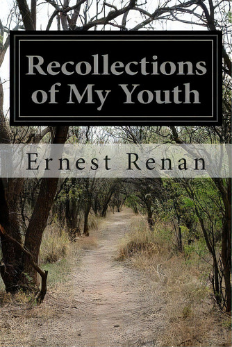 Recollections Of My Youth, De Renan, Ernest. Editorial Createspace, Tapa Blanda En Inglés