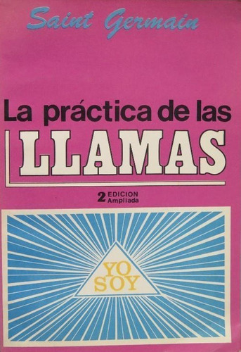 La Práctica De Las Llamas - Saint Germain, Ed. Ecologic E.