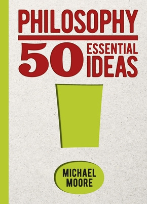 Libro Philosophy: 50 Essential Ideas - Moore, Michael