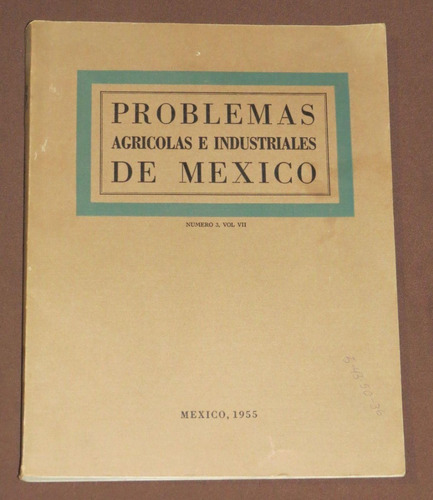Problemas Agrícolas E Industriales México Vol. Vii 1955 No 3