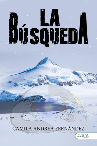 La Bãâsqueda, De Fernandez, Camila Andrea. Avant Editorial, Tapa Blanda En Español