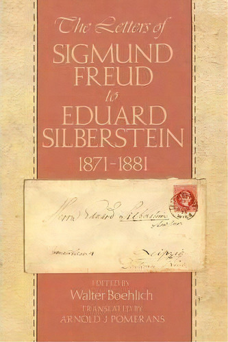 The Letters Of Sigmund Freud To Eduard Silberstein, 1871-1881, De Sigmund, Freud. Editorial Harvard University Press, Tapa Blanda En Inglés