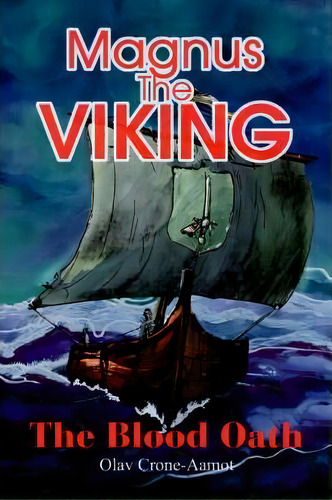 Magnus The Viking, De Olav Crone-aamot. Editorial Iuniverse, Tapa Dura En Inglés