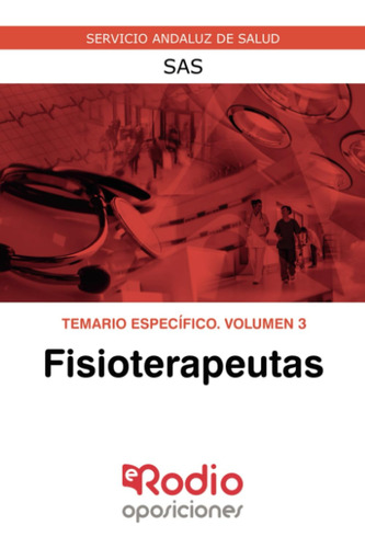 Fisioterapeutas. Temario Específico. Volumen 3. Sas: S 61ogx