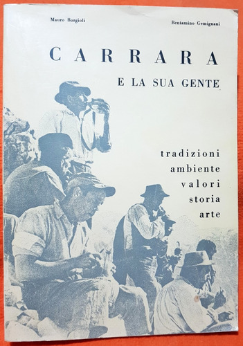 Carrara E La Sua Gente - Libro En Italiano