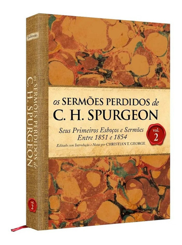 Livro Os Sermões Perdidos De C. H. Spugeon Volume 2