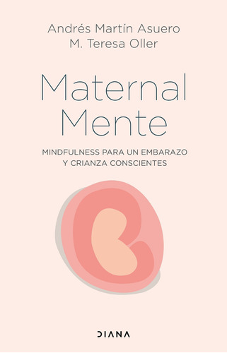 Maternalmente - Martín Asuero, Andrés;oller, M. Teresa  - *