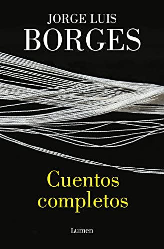 cuentos completos -narrativa-, de Jorge Luis Borges. Editorial Lumen, tapa blanda en español, 2023