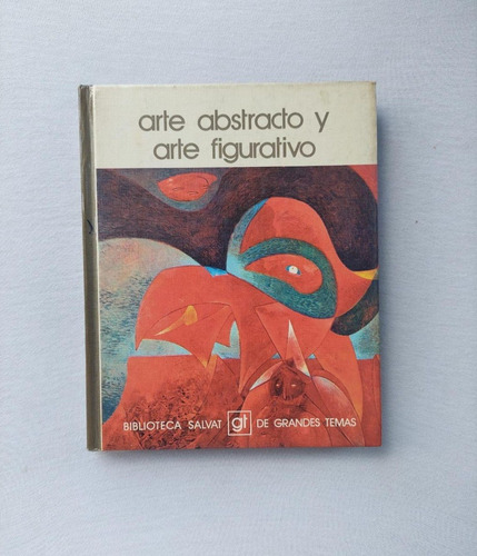 Arte Abstracto Y Arte Figurativo Tapies 1974 Ed. Salvat