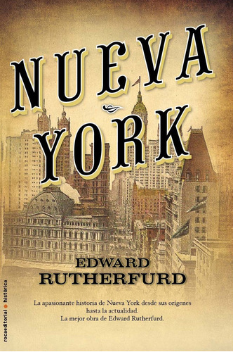 Nueva York, de Rutherfurd, Edward. Serie Ficción Editorial ROCA TRADE, tapa blanda en español, 2013