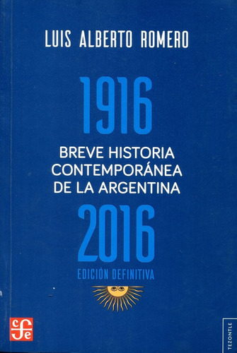 Breve Historia Contemporanea De La Argentina 1916 - 2016