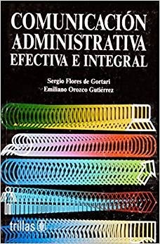 Libro Comunicacion Administrativa Efectiva E Integral *cjs