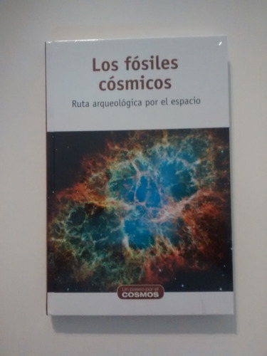 Colección Un Paseo Por El Cosmos  Los Fósiles Cósmicos 
