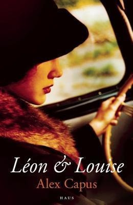 Imagen 1 de 4 de Leon And Louise - Alex Capus (paperback)