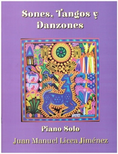 Sones, Tangos Y Danzones Para Piano Solo.