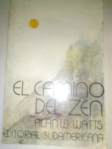 El Camino Del Zen Alan Watts