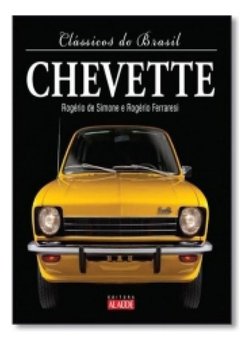 Chevette - Classicos Do Brasil - Alaude