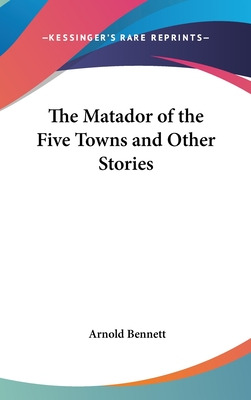 Libro The Matador Of The Five Towns And Other Stories - B...