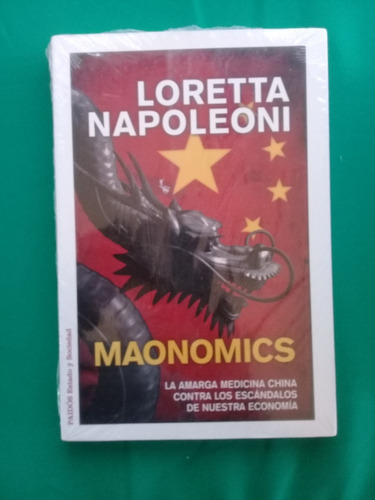 { Libro: Maonomics Escándalos Economía - Loretta Naooleoni }
