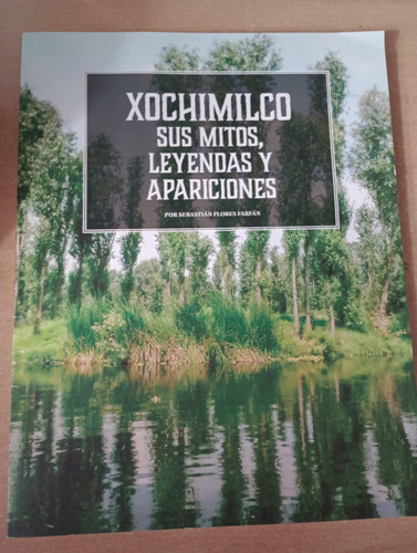 Xochimilco Sus Mitos De Leyendas Y Apariciones