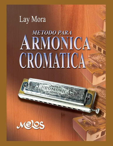 Libro: Método Para Armónica Cromatica: Con Partituras (spani