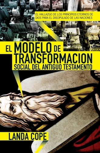 Modelo De Transformación Social Del Antiguo Testamento, de Landa Cope. Editorial Jucum en español