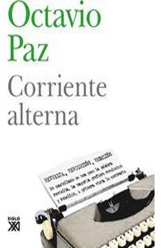 Corriente Alterna,  Octavio Paz 