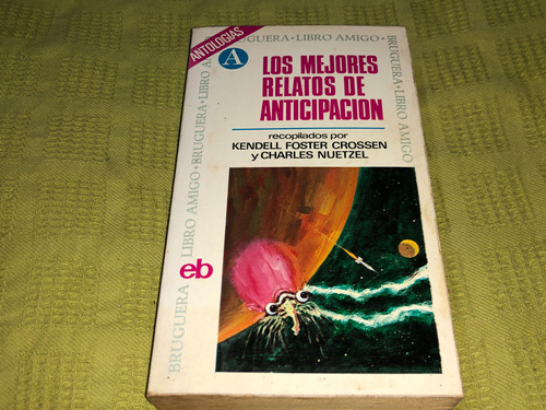 Los Mejores Relatos De Anticipación - Crossen Neutzel