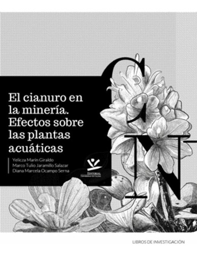 Libro El Cianuro En La Minería: Efectos Sobre Las Plantas A