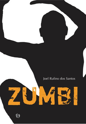 Zumbi, de Santos, Joel Rufino dos. Série Joel Rufino dos Santos Editora Grupo Editorial Global, capa mole em português, 2006