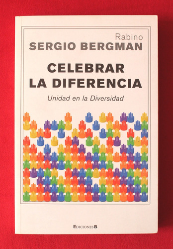 Celebrar La Diferencia - Sergio Bergman