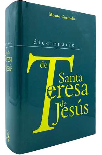 Diccionario De Santa Teresa De Jesús - Monte Carmelo