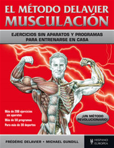 Metodo Delavier, Musculacion,el - Delavier, Frederic,gundill