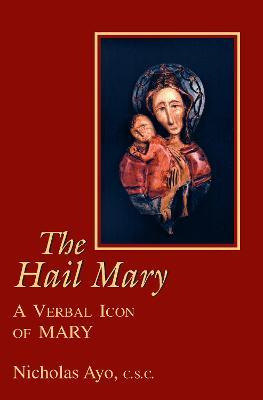 Libro Hail Mary, The : A Verbal Icon Of Mary - Nicholas Ayo