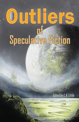 Libro Outliers Of Speculative Fiction - Little, L. A.