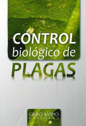 Libro Control Biológico De Plagas Agronomía