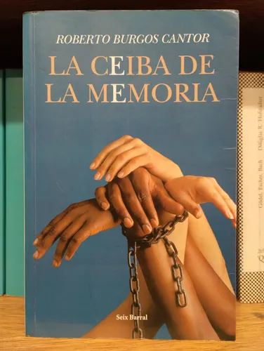 La Ceiba De La Memoria, De Roberto Burgos Cantor (Usado)