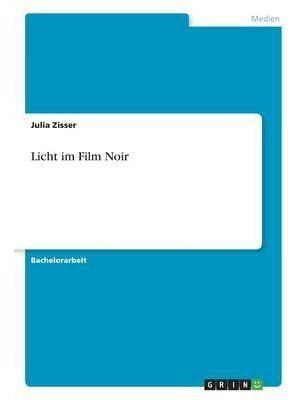 Licht Im Film Noir - Julia Zisser