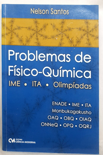 Livro Problemas De Físico-química - Ime - Ita - Olimpíadas - Nelson Santos
