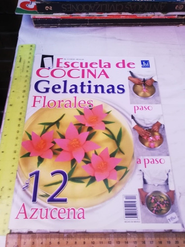 Revista Escuela De Cocina Gelatinas Florales No 12 Feb 2005