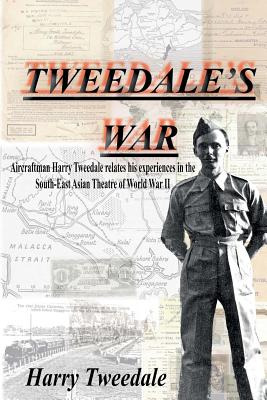 Libro Tweedale's War: Aircraftman Harry Tweedale Relates ...