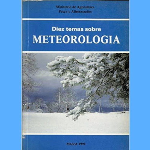 Diez Temas Sobre Meteorología De Varios Autores