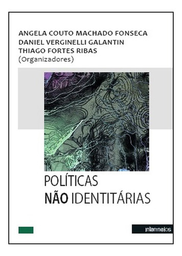 Políticas Não Identitárias, De Angela Couto Machado Fonseca. Editora Intermeios, Capa Mole Em Português