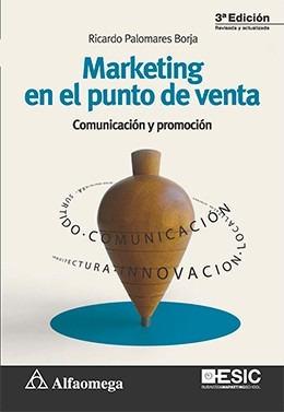 Marketing En El Punto De Venta - Comunicación Y Promoción 3ª